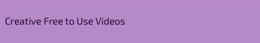 Creative Free to Use Videos